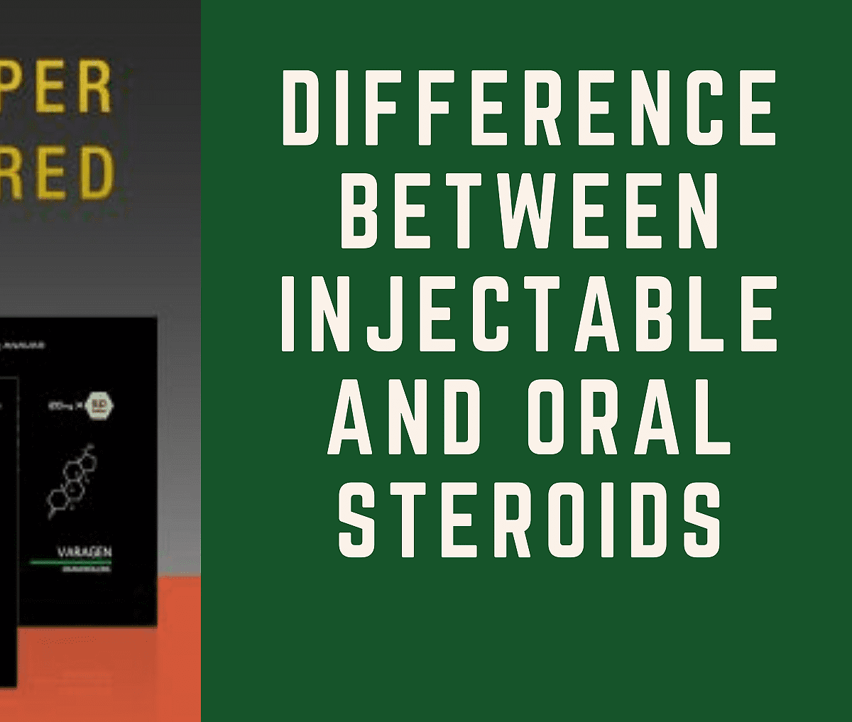 Difference Between Injectable and Oral Steroids