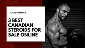 Best Canadian Steroids For Sale Online: 2024
